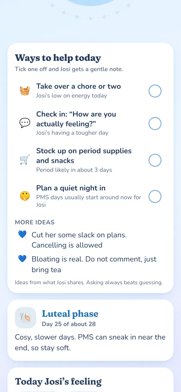 Partner view: ways to help today, such as taking over a chore or stocking up on period supplies