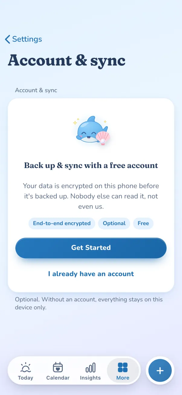 Account and sync: back up and sync with a free account, encrypted on your phone first, optional